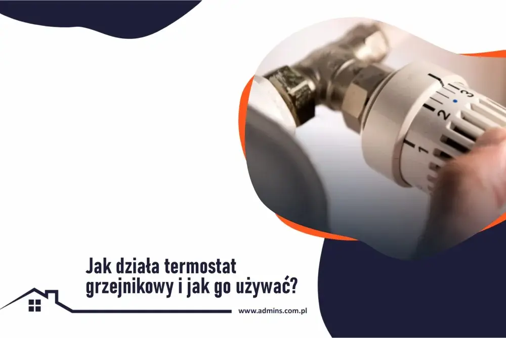 Jak działa termostat w grzejniku - Co oznaczają cyfry na głowicy?