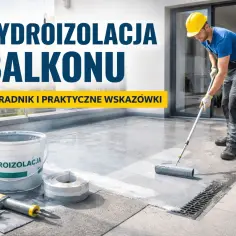 Jaka hydroizolacja na balkon? Pracownik nakłada masę uszczelniającą wałkiem. Na pierwszym planie wiadro z napisem "HYDROIZOLACJA".